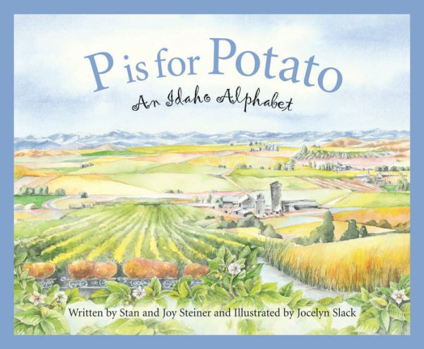 P is for Potato: An Idaho Alphabet