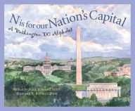 Title: N is for our Nation's Capital: A Washington DC Alphabet, Author: Roland Smith