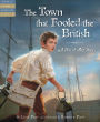 The Town that Fooled the British: A War of 1812 Story (Tales of Young Americans Series)