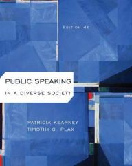 Title: Public Speaking in a Diverse Society / Edition 4, Author: Patricia Kearney