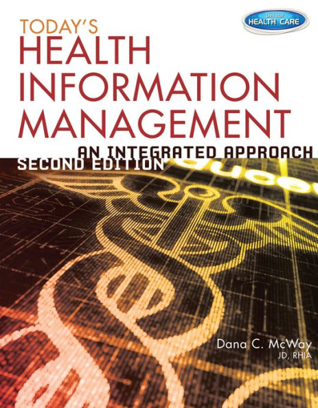 Today's Health Information Management: An Integrated Approach / Edition 2