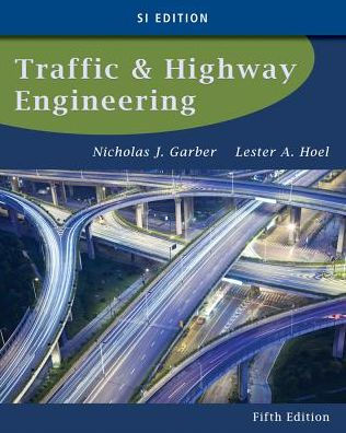 Traffic and Highway Engineering, SI Edition / Edition 5