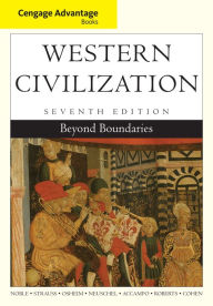 Title: Cengage Advantage Books: Western Civilization: Beyond Boundaries / Edition 7, Author: Thomas F. X. Noble