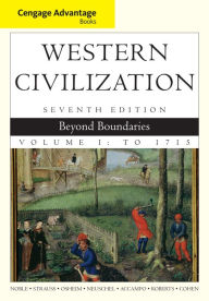 Title: Cengage Advantage Books: Western Civilization: Beyond Boundaries, Volume I / Edition 7, Author: Thomas F. X. Noble