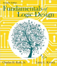 Title: Fundamentals of Logic Design / Edition 7, Author: Jr.