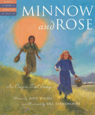 Title: Minnow and Rose: An Oregon Trail Story (Tales of Young Americans Series), Author: Judy Young