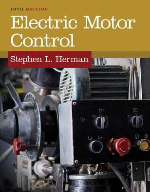 Electric Motor Control / Edition 10