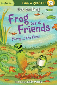 Title: Party at the Pond (Frog and Friends Series), Author: Eve Bunting