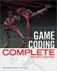 Title: Game Coding Complete, Fourth Edition, Author: Mike McShaffry