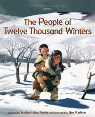 Title: The People of Twelve Thousand Winters, Author: Trinka Hakes Noble