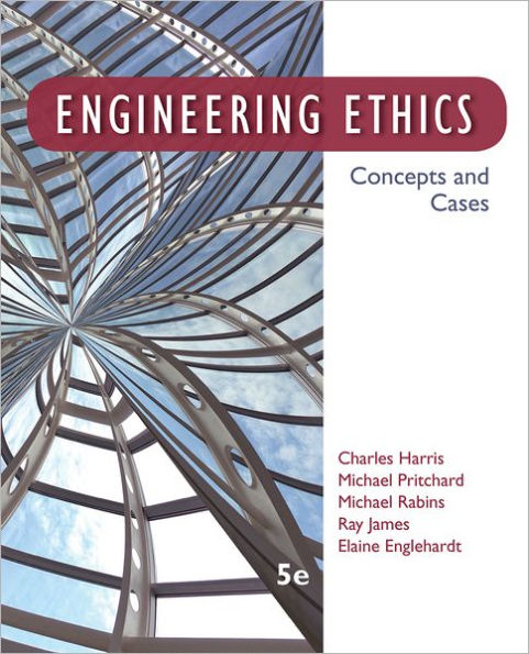 Engineering Ethics: Concepts and Cases / Edition 5