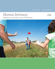 Title: Human Intimacy: Marriage, the Family, and Its Meaning / Edition 11, Author: Frank D. Cox