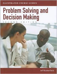 Illustrated Course Guides: Problem-Solving and Decision Making - Soft Skills for a Digital Workplace (Book Only) / Edition 2