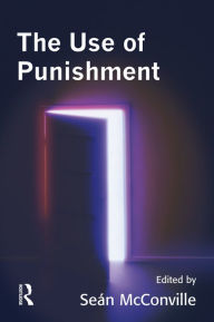 Title: The Use of Punishment, Author: Sean  McConville