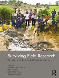Title: Surviving Field Research: Working in Violent and Difficult Situations, Author: Chandra Lekha Sriram