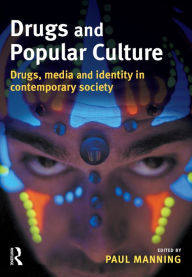 Title: Drugs and Popular Culture, Author: Paul Manning
