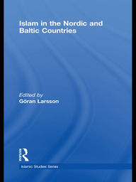 Title: Islam in the Nordic and Baltic Countries, Author: Göran Larsson