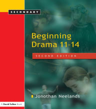 Title: Beginning Drama 11-14, Author: Jonothan Neelands