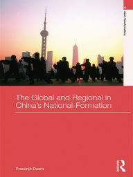 Title: The Global and Regional in China's Nation-Formation, Author: Prasenjit Duara