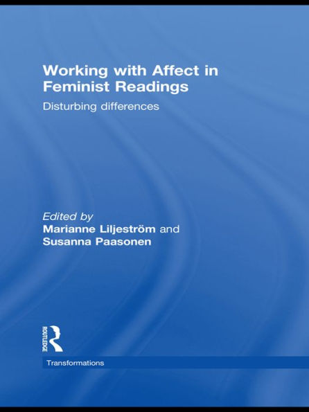 Working with Affect in Feminist Readings: Disturbing Differences