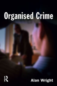 Title: Organised Crime, Author: Alan Wright