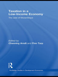 Title: Taxation in a Low-Income Economy: The case of Mozambique, Author: Channing Arndt