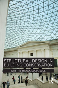 Title: Structural Design in Building Conservation, Author: Dimitris Theodossopoulos