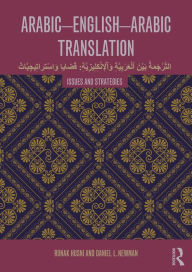 Title: Arabic-English-Arabic-English Translation: Issues and Strategies, Author: Ronak Husni