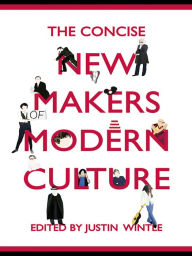 Title: The Concise New Makers of Modern Culture, Author: Justin Wintle