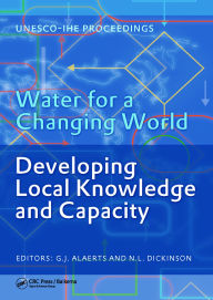 Title: Water for a Changing World - Developing Local Knowledge and Capacity: Proceedings of the International Symposium 