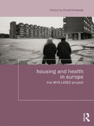 Title: Housing and Health in Europe: The WHO LARES project, Author: David Ormandy