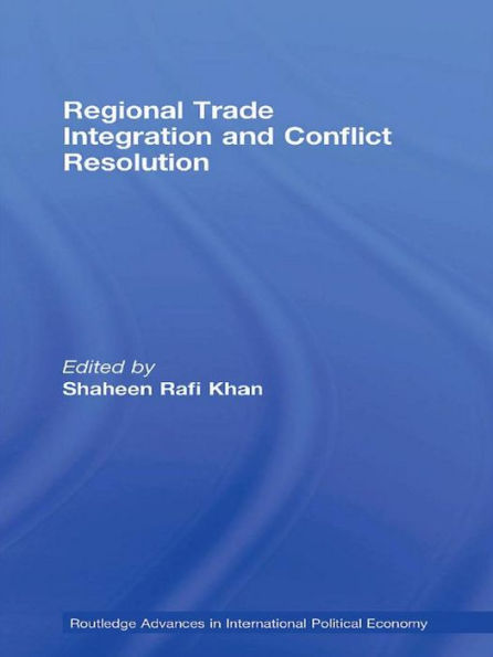 Regional Trade Integration and Conflict Resolution