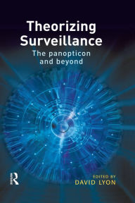 Title: Theorizing Surveillance, Author: David Lyon