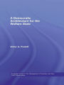 A Democratic Architecture for the Welfare State