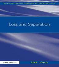 Title: Loss and Separation, Author: Rob Long