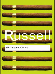 Title: Mortals and Others, Author: Bertrand Russell
