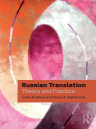 Title: Russian Translation: Theory and Practice, Author: Edna Andrews