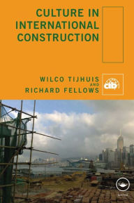 Title: Culture in International Construction, Author: Wilco Tijhuis