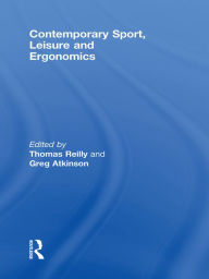 Title: Contemporary Sport, Leisure and Ergonomics, Author: Thomas Reilly