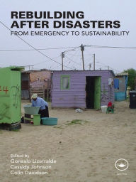 Title: Rebuilding After Disasters: From Emergency to Sustainability, Author: Gonzalo Lizarralde
