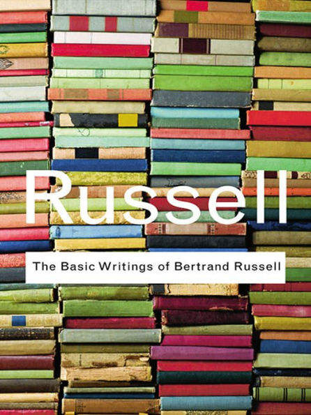 The Basic Writings of Bertrand Russell