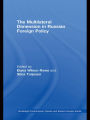 The Multilateral Dimension in Russian Foreign Policy