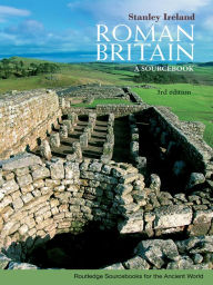 Title: Roman Britain: A Sourcebook, Author: Stanley Ireland