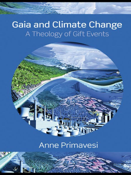 Gaia and Climate Change: A Theology of Gift Events