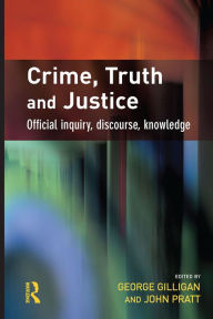 Title: Crime, Truth and Justice, Author: George Gilligan