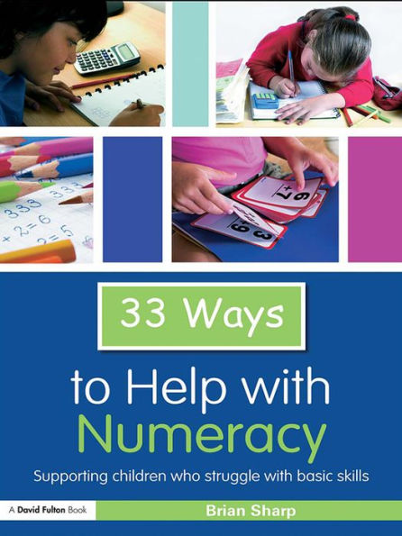 33 Ways to Help with Numeracy: Supporting Children who Struggle with Basic Skills
