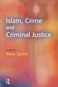 Title: Islam, Crime and Criminal Justice, Author: Basia Spalek