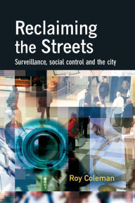 Title: Reclaiming the Streets, Author: Roy Coleman