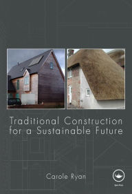 Title: Traditional Construction for a Sustainable Future, Author: Carole Ryan