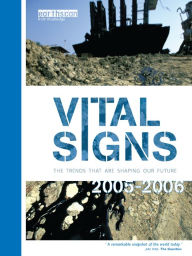 Title: Vital Signs 2005-2006: The Trends that are Shaping our Future, Author: The Worldwatch Institute